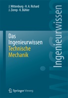Karl Bühler, Hans Alber Richard, Hans Albert Richard, Jen Wittenburg, Jens Wittenburg, Jürg Zierep... - Das Ingenieurwissen: Technische Mechanik
