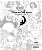 DreamWorks, Jeffrey Katzenberg, Ramin Zahed, Ramin/ Dreamworks (COR)/ Katzenberg Zahed - The Art of Dreamworks Animation