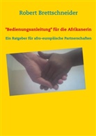 Robert Brettschneider - Bedienungsanleitung für die Afrikanerin