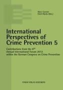 Mar Coester, Marc Coester, Marks, Marks, Erich Marks - International Perspectives of Crime Prevention 5 Contributions from the 6th Annual International Forum 2012 within the German Congress on Crime Prevention
