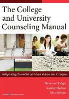 Morgan Brooks, Shannon Hodges, Shannon J. Hodges, Shannon LMHC ACS Hodges, Shannon/ Shelton Hodges, Michelle Lyn... - The College and University Counseling Manual