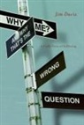 Jim Davis - Why Me? and Why That's the Wrong Question