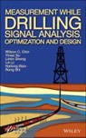 Hailong Bian, Wilson Chin, Wilson C. Chin, Wilson C. Su Chin, Lin Li, Limin Sheng... - Measurement While Drilling Mwd Signal Analysis, Optimization and Desig