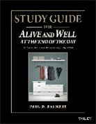 Paul D Balmert, Paul D. Balmert, Paul D. (Balmert Consulting Balmert, Pd Balmert - Study Guide for Alive and Well At the End of the Day