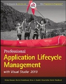 Micke Gousset, Mickey Gousset, Mickey Keller Gousset, Marti Hinshelwood, Martin Hinshelwood, Brian Keller... - Professional Application Lifecycle Management With Visual Studio 2013