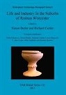 Simon Butler, Richard Cuttler, Simon Butler, Richard Cuttler - Life and Industry in the Suburbs of Roman Worcester