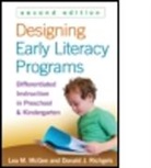 Laura M. Justice, Lea McGee, Lea M. McGee, Donald Richgels, Donald J. Richgels, Kathleen A. Roskos... - Designing Early Literacy Programs, Second Edition