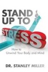 Dr Stanley Miller, Stanley Miller - Stand Up to Stress