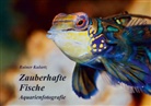 Rainer Kulartz, Kulartz Rainer - Zauberhafte Fische - Aquarienfotografie (Posterbuch DIN A3 quer)