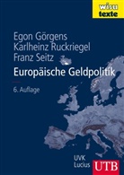 Görgen, Ego Görgens, Egon Görgens, Egon (Prof. Dr. Görgens, Egon (Prof. Dr.) Görgens, Ruckriege... - Europäische Geldpolitik
