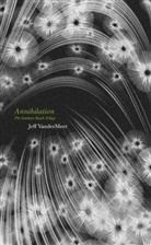 Jeff VanderMeer - Annihilation