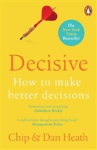 Heat, Heath, Chi Heath, Chip Heath, Dan Heath, Heath Heath... - Decisive: How to Make Better Decisions in Life and Work