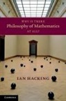 Ian Hacking, Ian (University of Toronto) Hacking, Hacking Ian - Why Is There Philosophy of Mathematics At All?