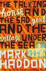 Mark Haddon - Talking Horse and the Sad Girl and the Village Under the Sea