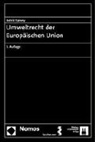Astrid Epiney - Umweltrecht der Europäischen Union