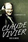 Bob Gilmore - Claude Vivier
