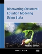 Alan C. Acock, Alan C. (Oregon State University Acock, Acock Alan C. - Discovering Structural Equation Modeling Using Stata 13