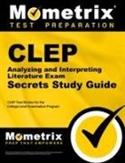CLEP Exam Secrets Test Prep Team, CLEP Exam Secrets Test Prep, Mometrix College Credit Test Team - CLEP Analyzing and Interpreting Literature Exam Secrets Study Guide