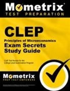 CLEP Exam Secrets Test Prep Team, CLEP Exam Secrets Test Prep, Mometrix College Credit Test Team, Mometrix Media - CLEP Principles of Microeconomics Exam Secrets Study Guide