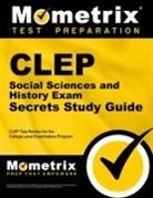 CLEP Exam Secrets Test Prep Team, CLEP Exam Secrets Test Prep, Mometrix College Credit Test Team, Mometrix Media - CLEP Social Sciences and History Exam Secrets Study Guide