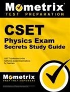 Cset Exam Secrets Test Prep Team, Cset Exam Secrets Test Prep, Mometrix California Teacher Certificatio, Mometrix California Teacher Certification Test Team, Mometrix Media LLC - Cset Physics Exam Secrets Study Guide