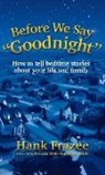 Hank Frazee - Before We Say "Goodnight"