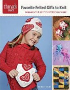 Kathleen Taylor - Favorite Felted Gifts to Knit: Ornaments & Pretty Presents to Share