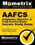 Exam Secrets Test Prep Team Aafcs, Exam Secrets Test Prep Staff Aafcs, Mometrix Media, Mometrix Teacher Certification Test Team - Aafcs Hospitality, Nutrition, & Food Science Exam Secrets Study Guide: Aafcs Test Review for the American Association of Family & Consumer Sciences Ce