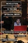 Linda Herrera - Revolution in the Age of Social Media