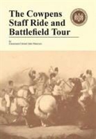 Combat Studies Institute Press, John Moncure, Jerry D. Morelock - The Cowpens
