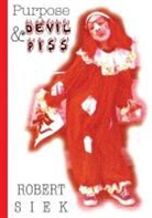 Robert Siek - Purpose and Devil Piss