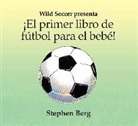 Stephen Berg, Gary Undercuffler - El Primer Libro de Futbol Para el Bebe! = Baby's First Soccer Book!