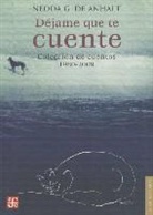 Nedda G de Anhalt - Dejame Que Te Cuente: Coleccion de Cuentos 1980-2009