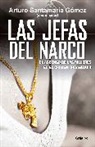 Arturo Santamaria, Arturo Santamaría, Arturo Santamaria Gomez - Las jefas del narco / Drug Baronesses