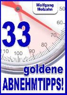 Wolfgang Molzahn - 33 goldene Abnehmtipps!