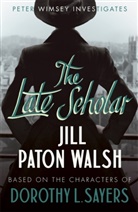 Jill Paton Walsh, Dorothy L. Sayers, Jill P Walsh, Jill Paton Walsh - The Late Scholar