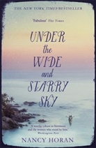 Nancy Horan - Under the Wide and Starry Sky