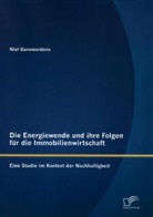Niel Gunawardena - Die Energiewende und ihre Folgen für die Immobilienwirtschaft: Eine Studie im Kontext der Nachhaltigkeit