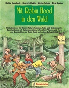 Dirk Gouder, Birth Hesebeck, Birthe Hesebeck, Geor Lilitakis, Georg Lilitakis, Kasia Sander... - Mit Robin Hood in den Wald
