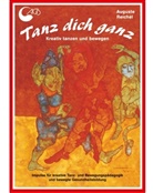Auguste Reichel - Tanz dich ganz