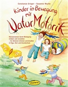 Grüge, Constanz Grüger, Constanze Grüger, Simone Pahl, Weyhe, Susanne Weyhe... - Kinder in Bewegung mit Naturmotorik