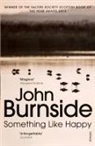 John Burnside - Something Like Happy