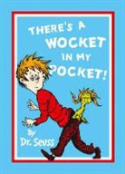 Dr. Seuss, Dr Seuss, Dr. Seuss - There''s a Wocket in My Pocket