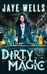 Jaye Wells - Dirty Magic