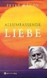 Peter Danov, Peter Dânov, Temenuga Koepke-Staneva, Temenuga Staneva - Allumfassende Liebe