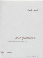 Claudio Magris, Marianne Frisch - Schon gewesen sein. Essere gia stati