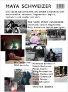 M Bernstorff, Madel Bernstorff, Madeleine Bernstorff, Sabet Buchmann, Sabeth Buchmann, Margit Czenki... - Dieselbe Geschichte an einem anderen Ort / The Same Story elsewhere
