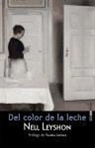 Nell Leyshon - Del color de la leche