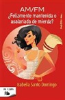 Isabella Santo Domingo - AM-FM (Asalariada de Mierda-Felizmente Mantenida)