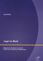 Anja Ritter - Jagd im Wald - religiöser Kontext innerhalb Gillis van Coninxloo's Spätwerken